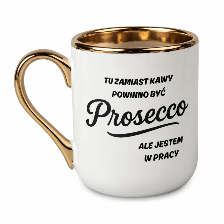 Biały kubek Elegant 330 ml z napisem „Tu zamiast kawy powinno być Prosecco, ale jestem w pracy” – ucho z lewej