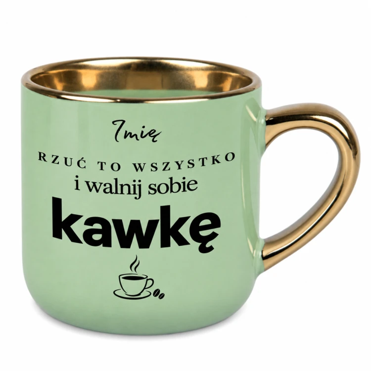 Kubek Elegant zielony 400 ml „Rzuć to wszystko i walnij sobie kawkę” – prawa strona