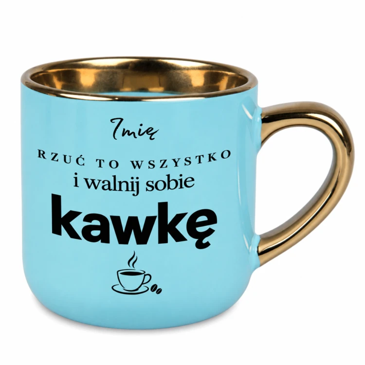 Kubek Elegant jasnoniebieski 400 ml „Rzuć to wszystko i walnij sobie kawkę” – prawa strona