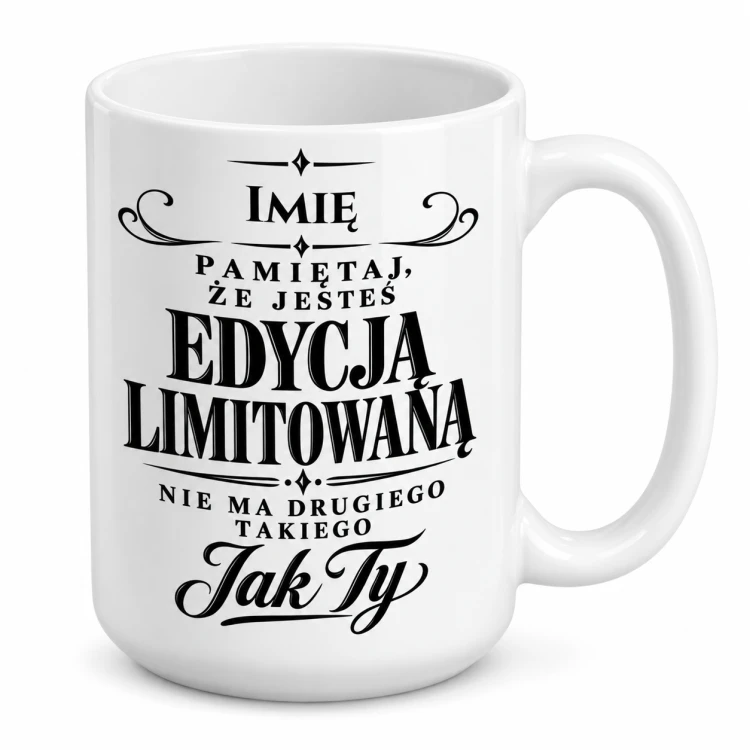 Personalizowany kubek dla mężczyzny „Edycja limitowana” z miejscem na imię – ucho po prawej stronie.
