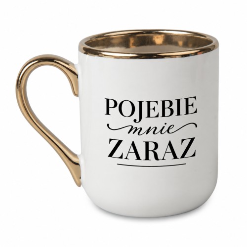 Biały kubek Elegant 330 ml z ozdobnym napisem „Pojebie mnie zaraz” i złotym uchem – lewa strona