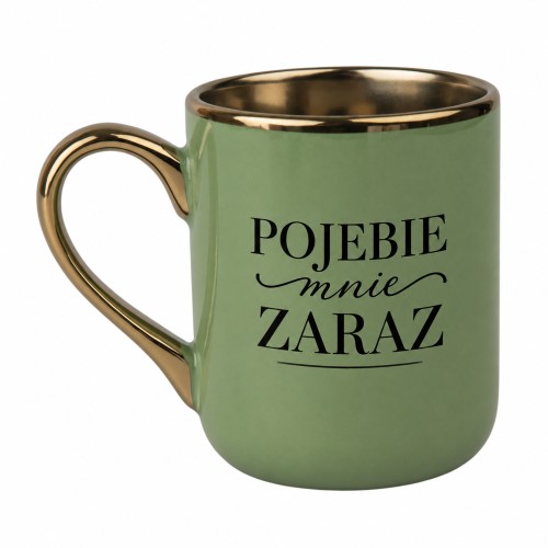Zielony kubek Elegant 330 ml z ozdobnym napisem „Pojebie mnie zaraz” i złotym uchem – lewa strona