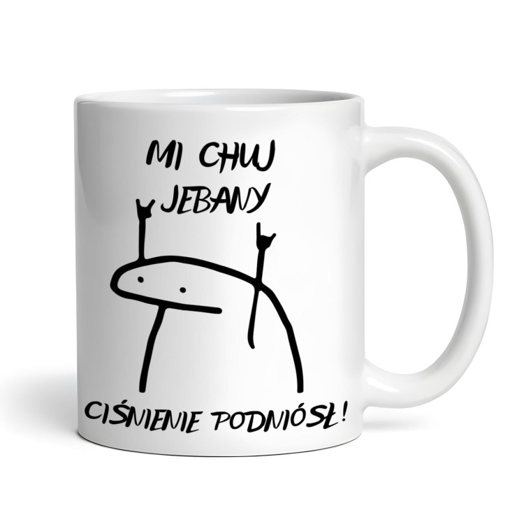 Kubek mi chuj ciśnienie podniósł