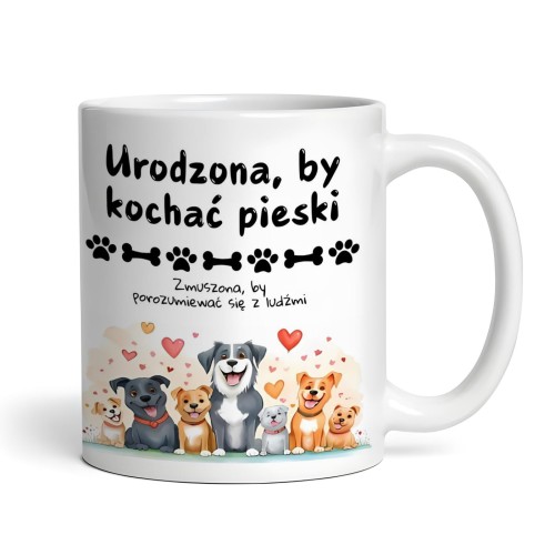 kubek z napisem „Urodzona, by kochać pieski” i imieniem pośrodku