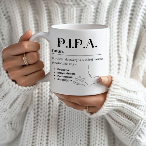 Kubek z nadrukiem P.I.P.A – śmieszny upominek dla przyjaciółki, siostry lub koleżanki