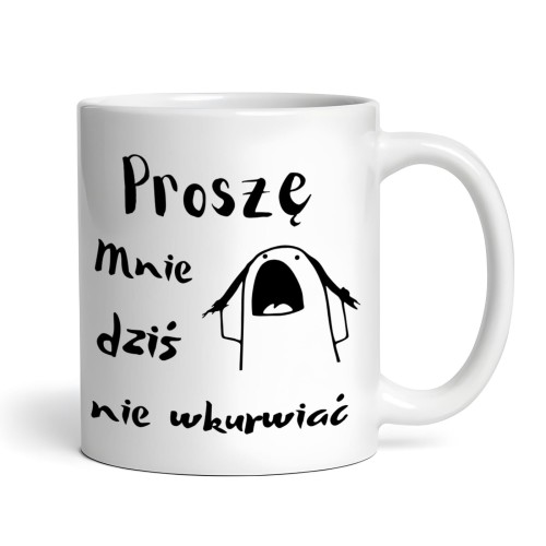 Personalizowany kubek z napisem „Proszę mnie dziś nie wkurwiać” i imieniem