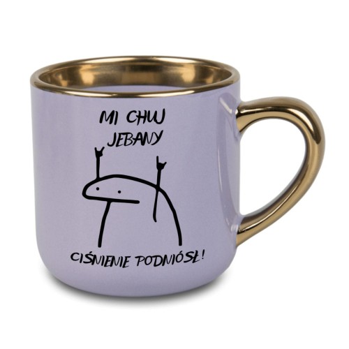 Kubek 'Mi chuj jebany ciśnienie podniósł' w kolorze fioletowym z złotym wykończeniem