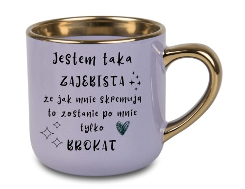 Elegancki fioletowy kubek 400 ml z nadrukiem „Jestem taka zajebista że jak mnie skremują zostanie tylko brokat”