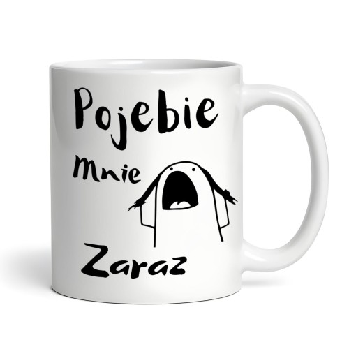 Kubek pojebie mnie zaraz