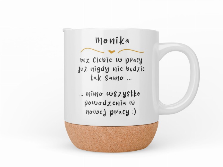 Kubek na pożegnanie z pracy z napisem: bez Ciebie w pracy już nigdy nie będzie tak samo