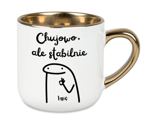 Personalizowany kubek 'Chujowo, ale stabilnie